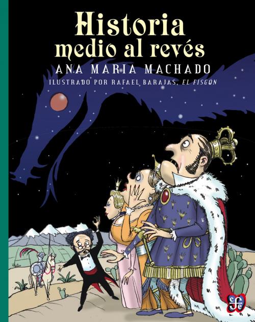 Cover of the book Historia medio al revés by Ana María Machado, Fondo de Cultura Económica