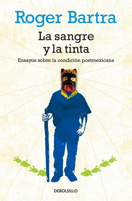 Cover of the book La sangre y la tinta by Roger Bartra, Penguin Random House Grupo Editorial México