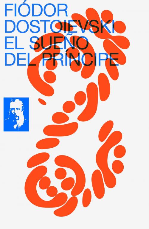 Cover of the book El Sueño del Príncipe by Fiódor Dostoyevski, e-artnow ebooks