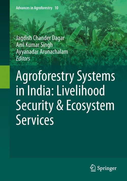 Cover of the book Agroforestry Systems in India: Livelihood Security & Ecosystem Services by , Springer India