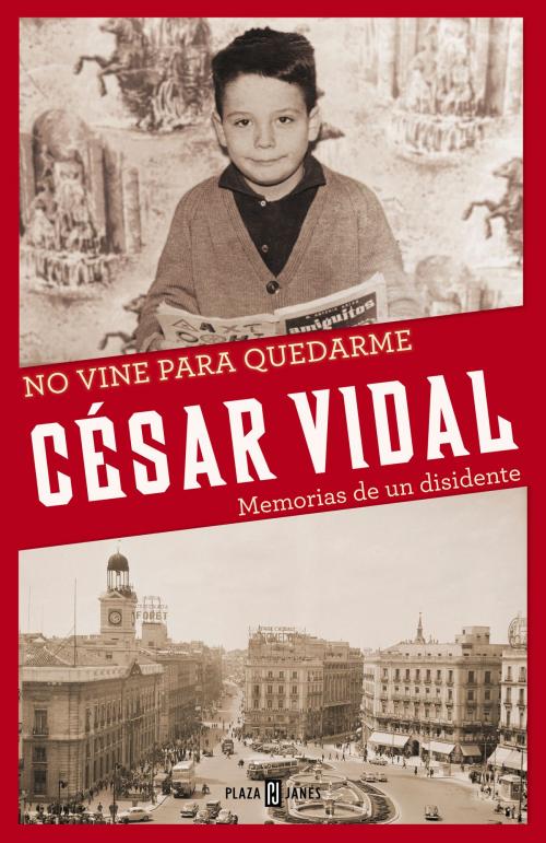 Cover of the book No vine para quedarme by César Vidal, Penguin Random House Grupo Editorial España