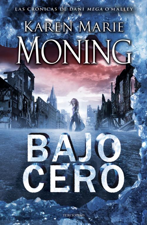 Cover of the book Bajo cero by Karen Marie Moning, Roca Editorial de Libros