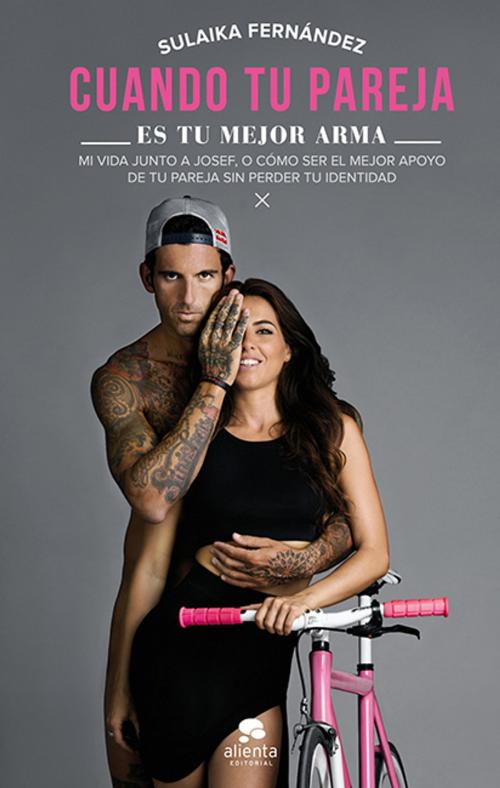 Cover of the book Cuando tu pareja es tu mejor arma by Sulaika Fernández, Grupo Planeta