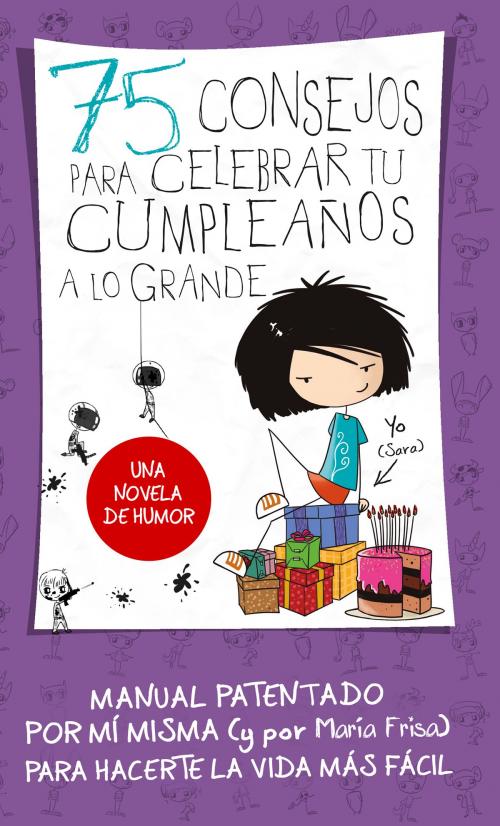 Cover of the book 75 consejos para celebrar tu cumpleaños a lo grande (Serie 75 Consejos 3) by María Frisa, Penguin Random House Grupo Editorial España