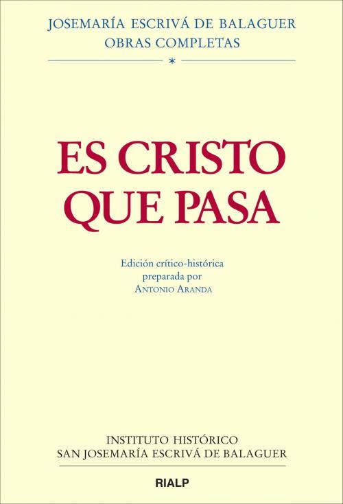 Cover of the book Es Cristo que pasa by Antonio Aranda Lomeña, Josemaría Escrivá de Balaguer, Ediciones Rialp