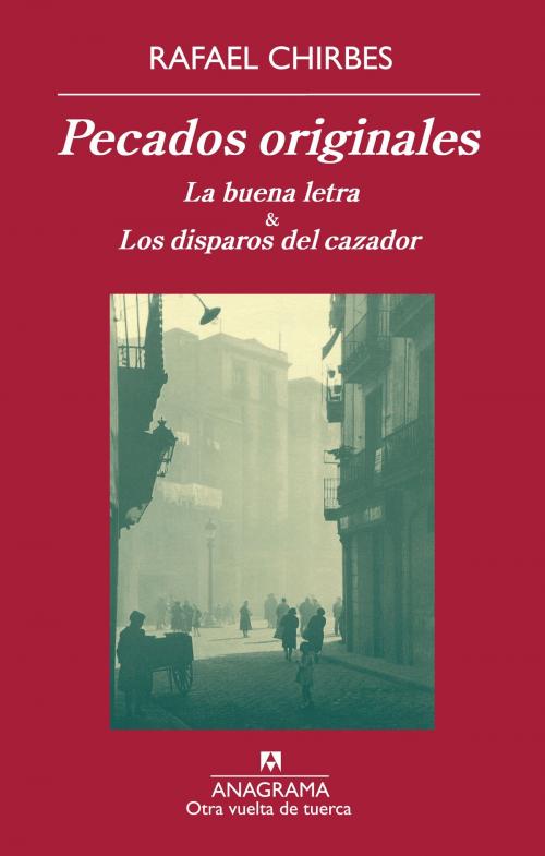 Cover of the book Pecados originales by Rafael Chirbes, Rafael Chirbes, Editorial Anagrama