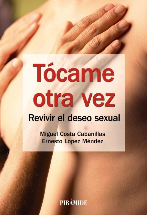 Cover of the book Tócame otra vez by Miguel Costa Cabanillas, Ernesto López Méndez, Ediciones Pirámide
