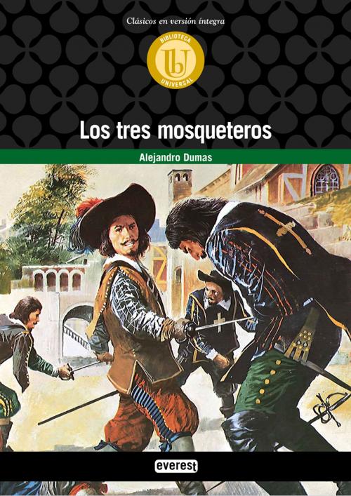 Cover of the book Los tres mosqueteros by Alejandro Dumas, Editorial Everest