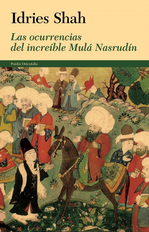 Cover of the book Las ocurrencias del increíble Mulá Nasrudín by Idries Shah, Grupo Planeta