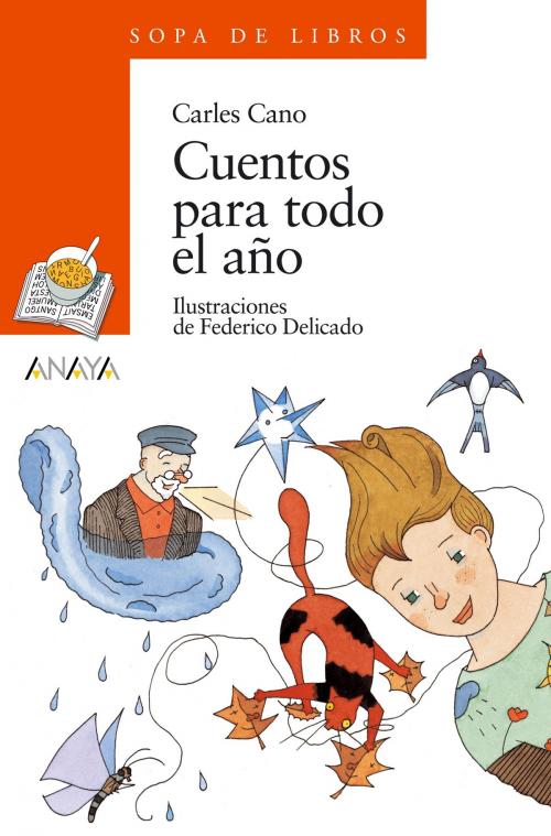 Cover of the book Cuentos para todo el año by Carles Cano, ANAYA INFANTIL Y JUVENIL