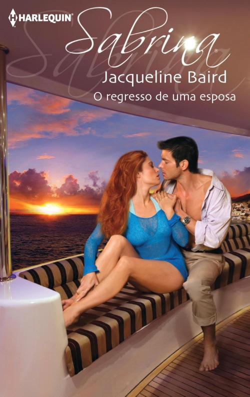 Cover of the book O regresso de uma esposa by Jacqueline Baird, Harlequin, uma divisão de HarperCollins Ibérica, S.A.