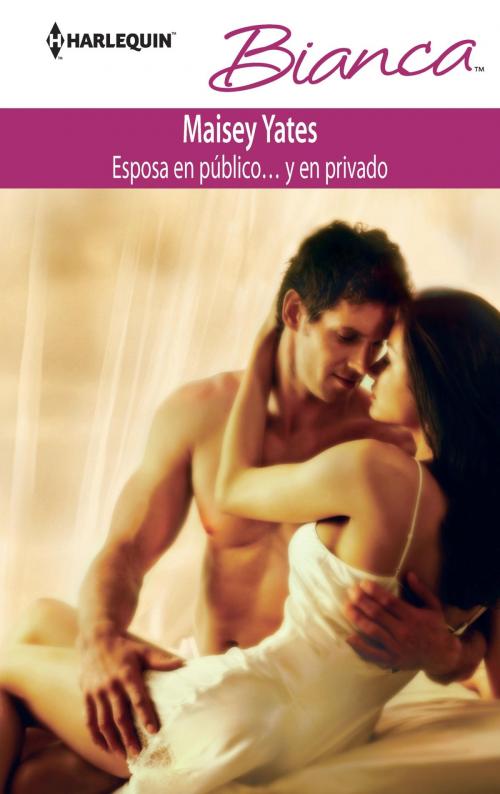 Cover of the book Esposa en público… y en privado by Maisey Yates, Harlequin, una división de HarperCollins Ibérica, S.A.