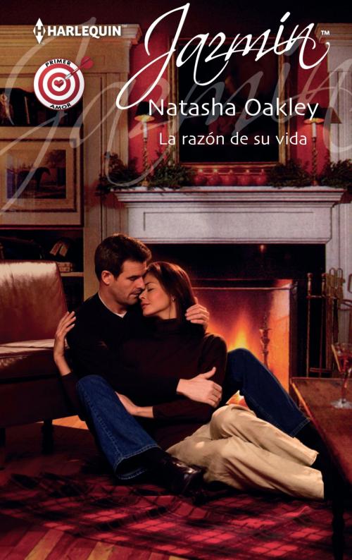 Cover of the book La razón de su vida by Natasha Oakley, Harlequin, una división de HarperCollins Ibérica, S.A.