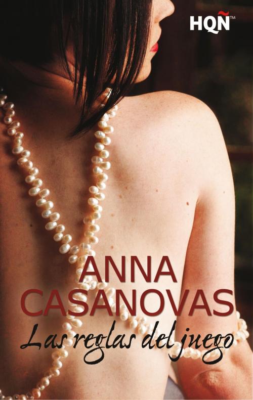 Cover of the book Las reglas del juego by Anna Casanovas, Harlequin, una división de HarperCollins Ibérica, S.A.