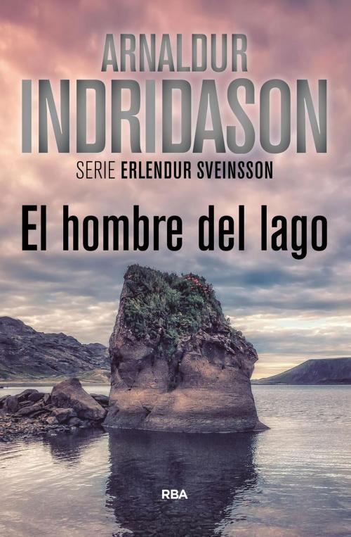 Cover of the book El hombre del lago by Arnaldur Indridason, RBA