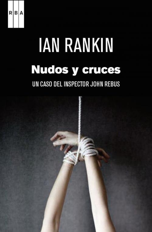 Cover of the book Nudos y cruces by Ian Rankin, RBA
