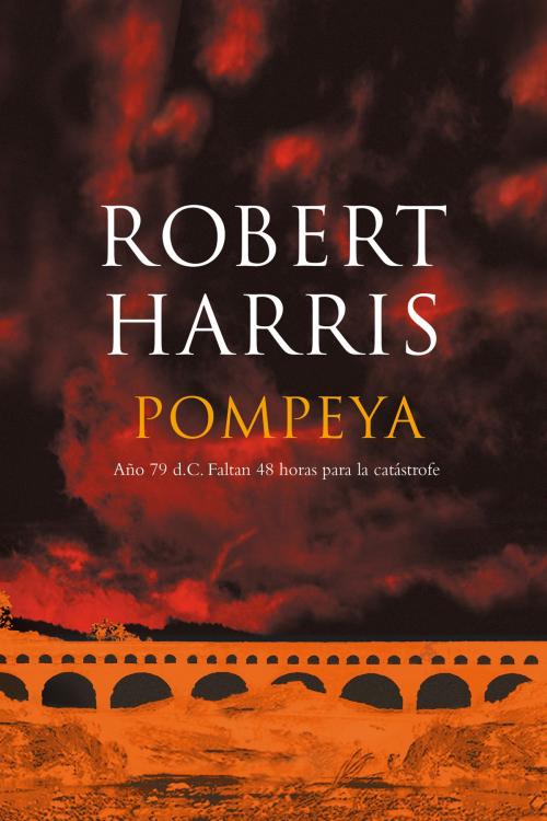 Cover of the book Pompeya by Robert Harris, Penguin Random House Grupo Editorial España