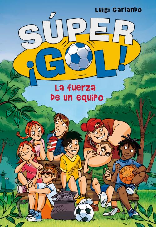 Cover of the book La fuerza de un equipo (Súper ¡Gol! 4) by Luigi Garlando, Penguin Random House Grupo Editorial España