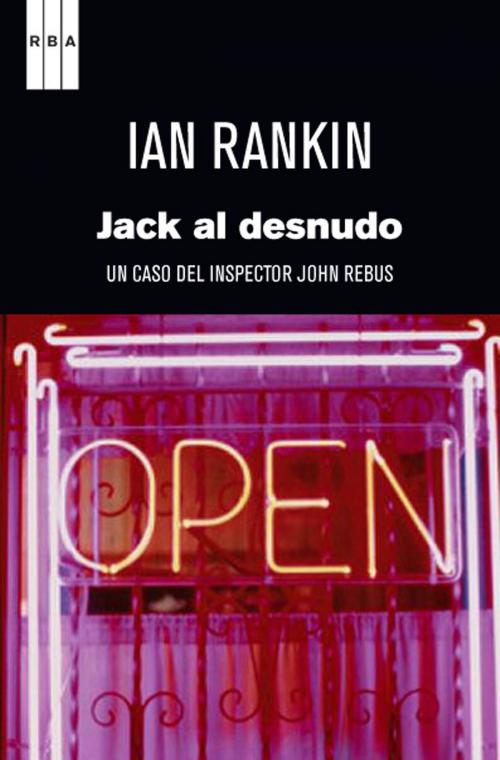 Cover of the book Jack al desnudo by Ian Rankin, RBA