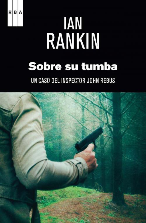Cover of the book Sobre su tumba by Ian Rankin, RBA