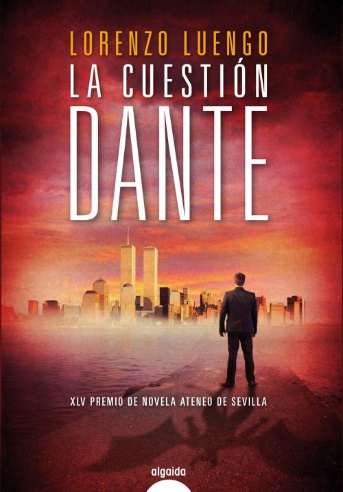 Cover of the book La cuestión Dante by Lorenzo Luengo, Algaida Editores