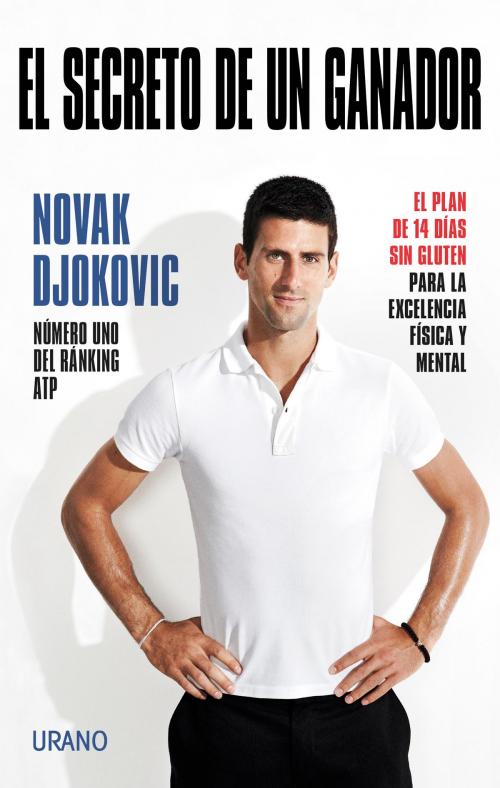 Cover of the book El secreto de un ganador by Novak Djokovic, Urano