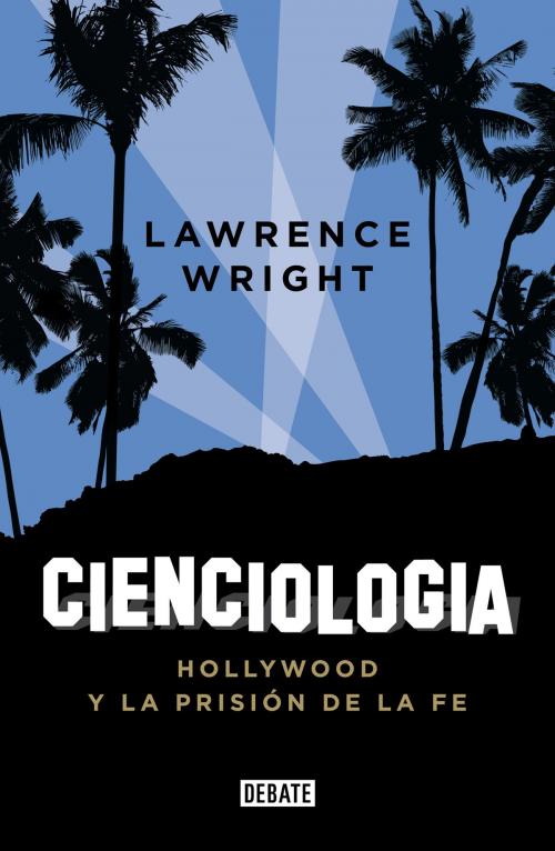 Cover of the book Cienciología by Lawrence Wright, Penguin Random House Grupo Editorial España