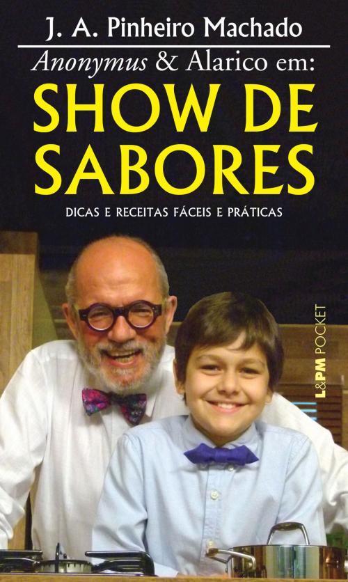 Cover of the book Show de sabores by José Antonio Pinheiro Machado, L&PM Pocket