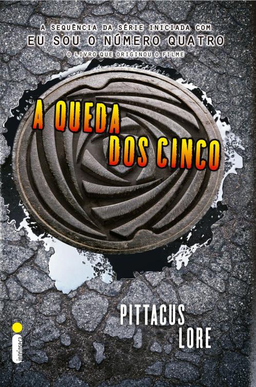 Cover of the book A queda dos Cinco by Pittacus Lore, Intrínseca