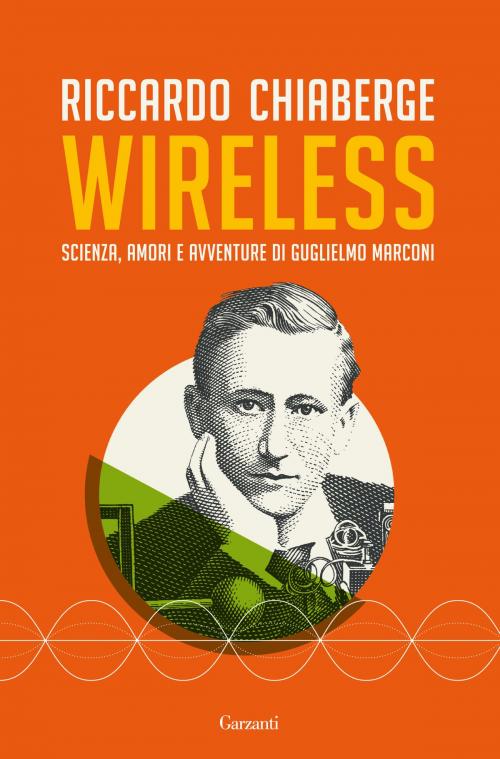Cover of the book Wireless by Riccardo Chiaberge, Garzanti