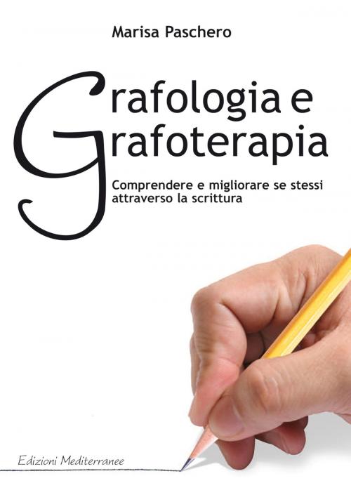 Cover of the book Grafologia e Grafoterapia by Marisa Paschero, Edizioni Mediterranee