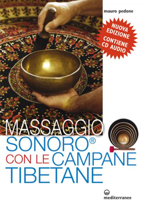 Cover of the book Massaggio Sonoro con le Campane Tibetane by Mauro Pedone, Edizioni Mediterranee