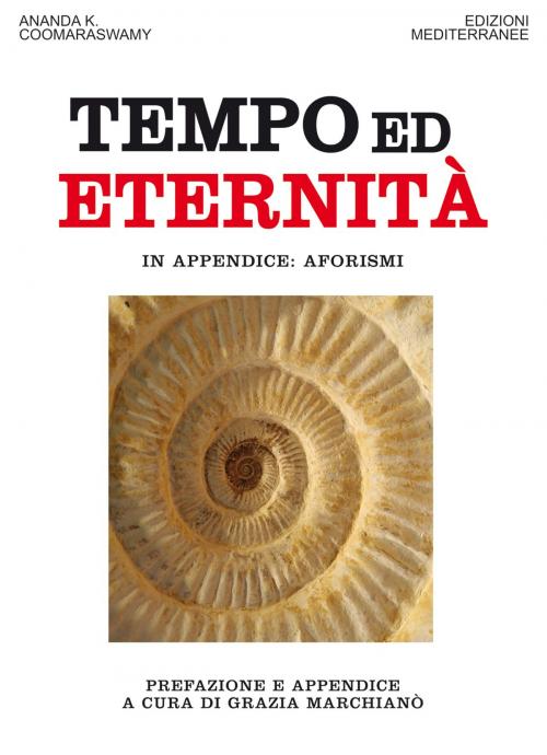 Cover of the book Tempo ed Eternità by Ananda K. Coomaraswamy, Grazia Marchianò, Grazia Marchianò, Edizioni Mediterranee