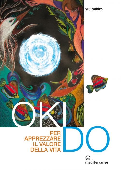 Cover of the book Oki Do by Yuji Yahiro, Edizioni Mediterranee