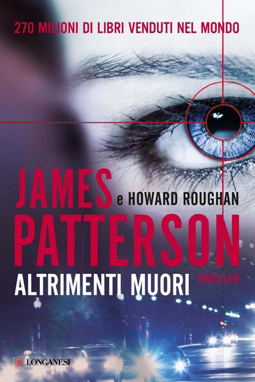 Cover of the book Altrimenti muori by Howard Roughan, James Patterson, Longanesi