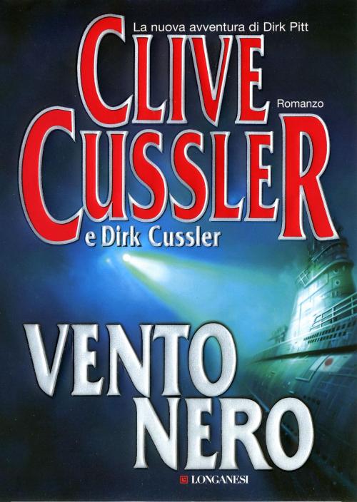 Cover of the book Vento nero by Dirk Cussler, Clive Cussler, Longanesi