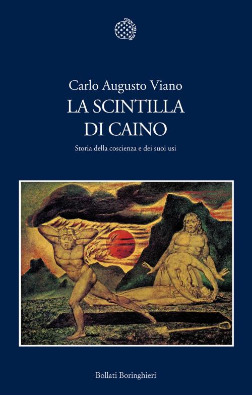 Cover of the book La scintilla di Caino by Carlo Augusto Viano, Bollati Boringhieri