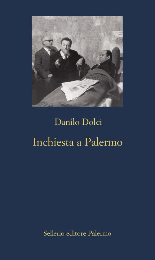 Cover of the book Inchiesta a Palermo by Danilo Dolci, Sellerio Editore