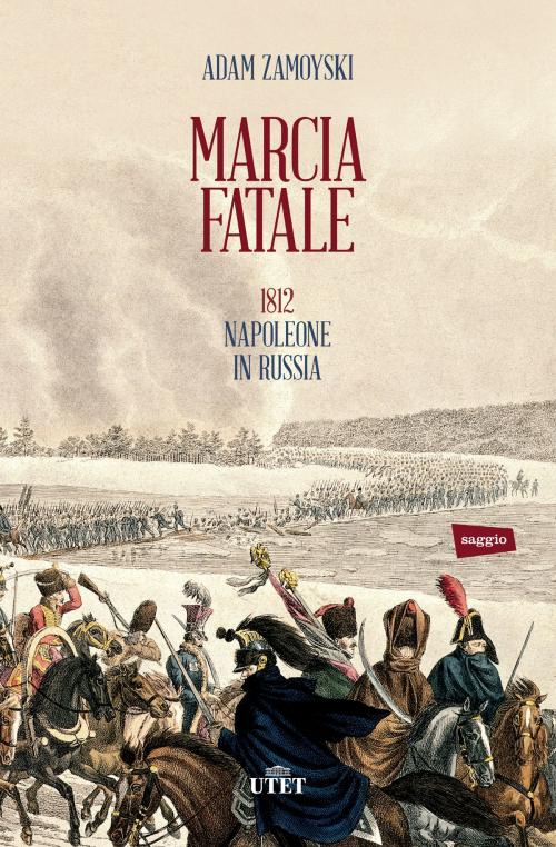Cover of the book Marcia fatale by Adam Zamoyski, UTET