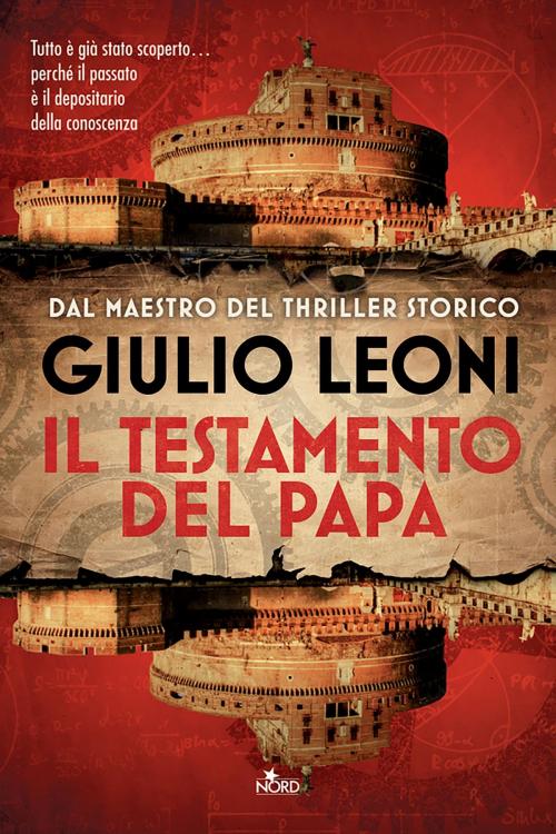Cover of the book Il testamento del papa by Giulio Leoni, Casa Editrice Nord