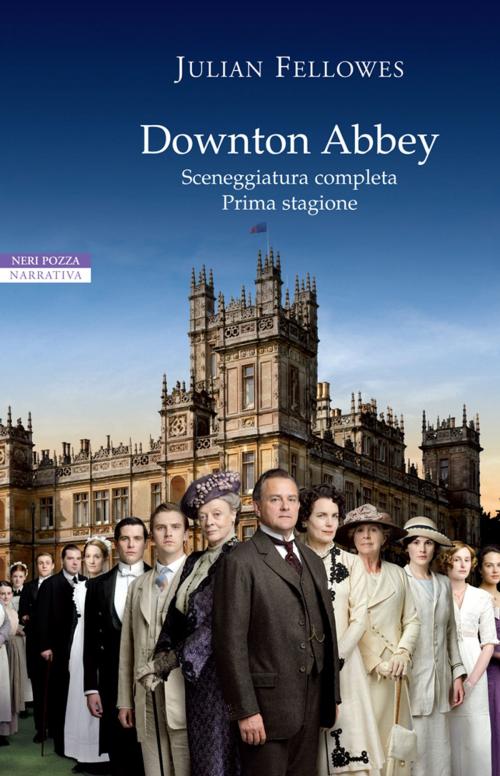 Cover of the book Downton Abbey by Julian Fellowes, Neri Pozza