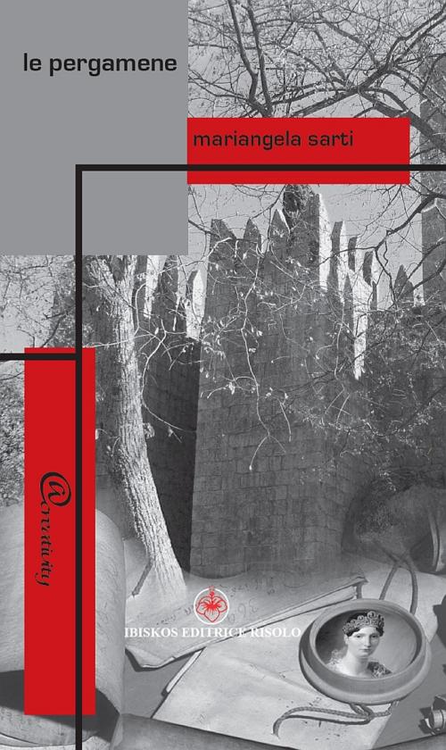 Cover of the book Le pergamene by Mariangela Sarti, Ibiskos Editrice Risolo