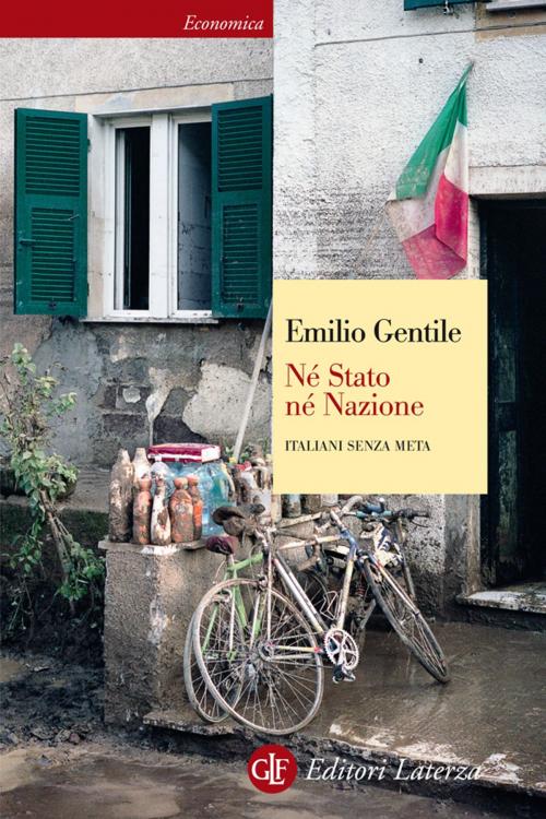 Cover of the book Né Stato né Nazione by Emilio Gentile, Editori Laterza