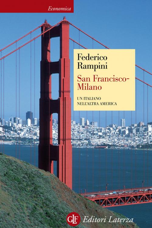 Cover of the book San Francisco-Milano by Federico Rampini, Editori Laterza