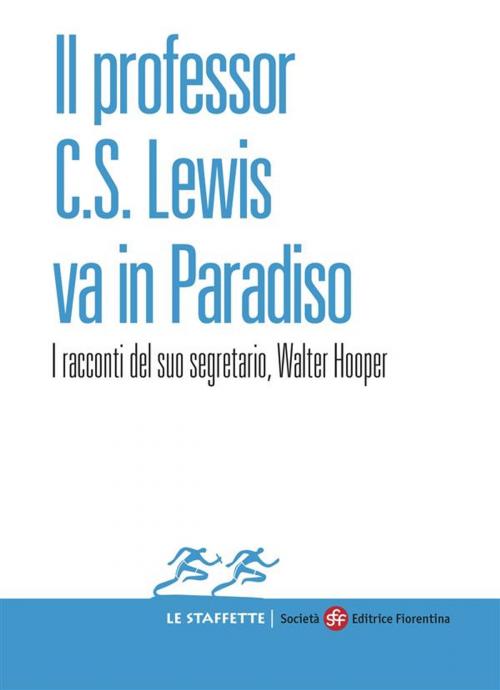 Cover of the book Il professor C.S. Lewis va in Paradiso by Walter Hooper, SEF - Società Editrice Fiorentina