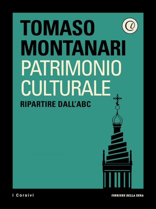 Cover of the book Patrimonio culturale by Tomaso Montanari, Corriere della Sera, Corriere della Sera