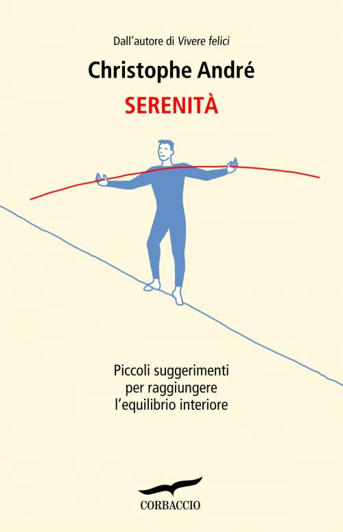Cover of the book Serenità by Christophe André, Corbaccio