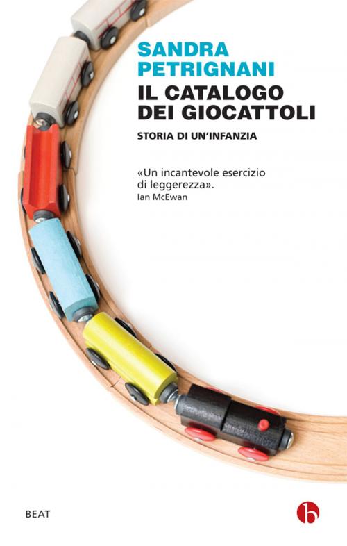 Cover of the book Il catalogo dei giocattoli by Sandra Petrignani, Beat