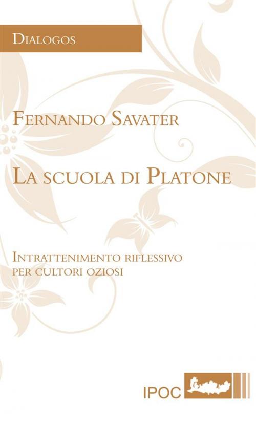 Cover of the book La scuola di Platone by Fernando Savater, IPOC Italian Path of Culture