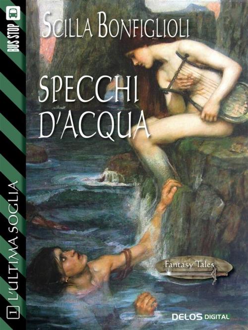 Cover of the book Specchi d'acqua by Scilla Bonfiglioli, Delos Digital